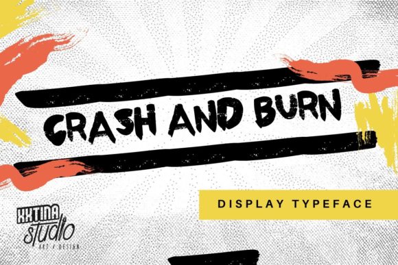 How a Grunge Display Font Like Crash and Burn Can Define Your Brand’s Story