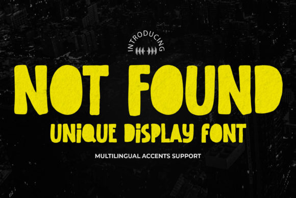 Not Found: The Casual Display Font for Authentic Branding
