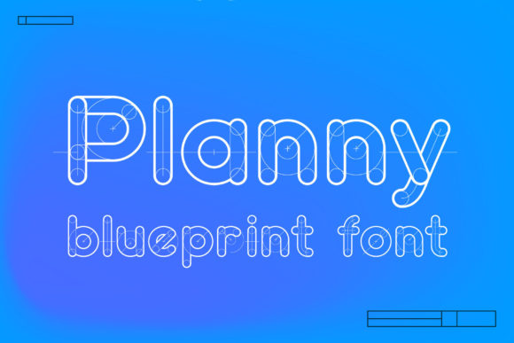Planny Blueprint: A Display Font Built for Digital Environments